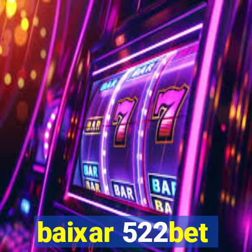 baixar 522bet